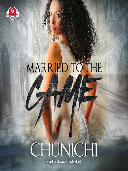 Title details for Married to the Game by Chunichi - Available